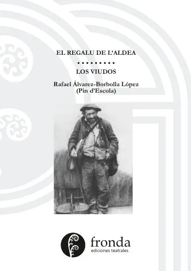 El regalu d'aldea / Los viudos